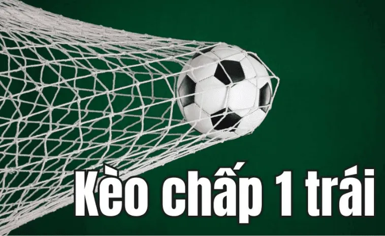 Hướng Dẫn Cách Phân Tích Và Đặt Cược Kèo Chấp 1 Hiệu Quả