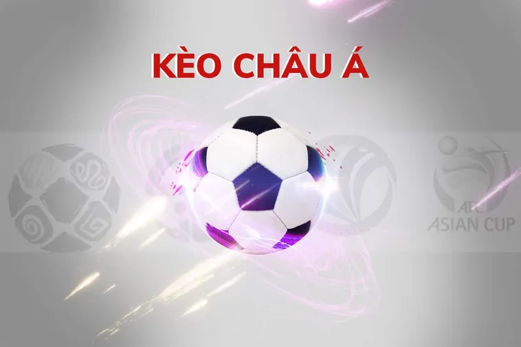 Cách Chơi Kèo Châu Á Chi Tiết Với Những Bí Quyết Thắng Lớn