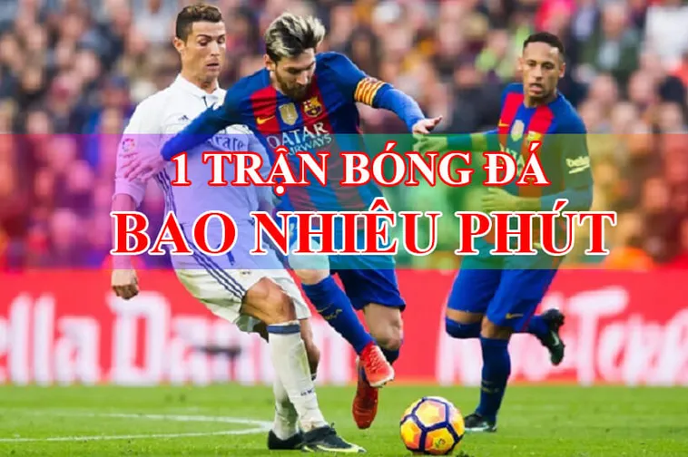 Cách Tính Chính Xác Thời Gian Trận Đấu Bóng Đá Chuyên Nghiệp Nhất